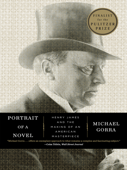 Title details for Portrait of a Novel by Michael Gorra - Wait list